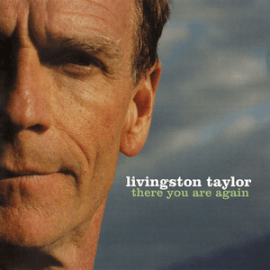 There You Are Again by Livingston Taylor
