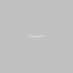 Ego Death by 36