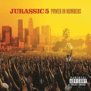 Power In Numbers (Explicit Version) by Jurassic 5