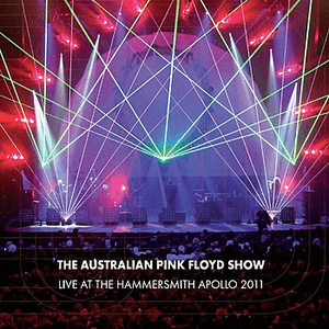 Live at Hammersmith Apollo 2011 by The Australian Pink Floyd Show