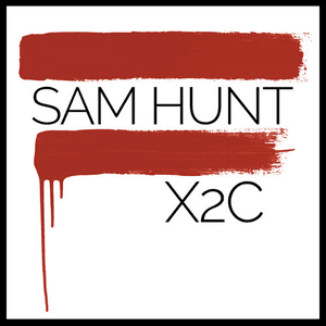 X2C by Sam Hunt