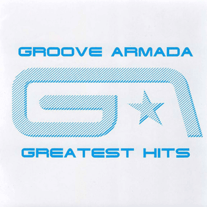 Groove Armada Greatest Hits by Groove Armada