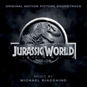 Jurassic World (Original Motion Picture Soundtrack) by Michael Giacchino