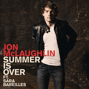 Summer Is Over feat. Sara Bareilles by Jon McLaughlin