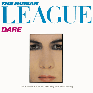 Dare + Love and Dancing by The Human League
