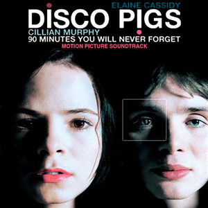 Disco Pigs by Cillian Murphy
