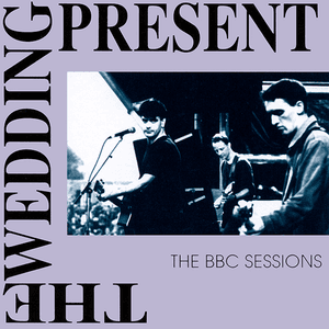 The BBC Sessions by The Wedding Present
