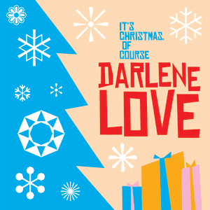 It's Christmas, Of Course by Darlene Love