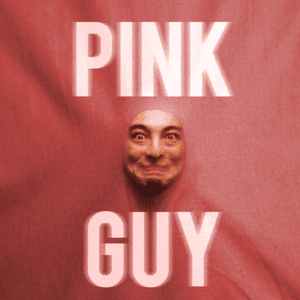 Pink Guy by Pink Guy