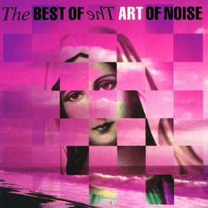 The Best of the Art of Noise by Art of Noise