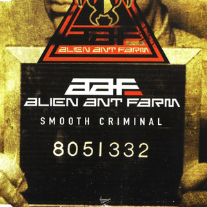 Smooth Criminal by Alien Ant Farm
