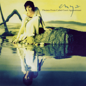 Themes from "Calmi Cuori Appassionati" by Enya