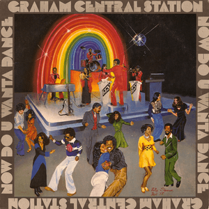 Now Do U Wanna Dance by Graham Central Station