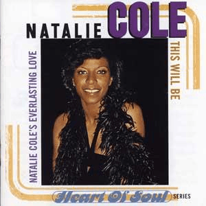 This Will Be Natalie Cole's Everlasting Love by Natalie Cole