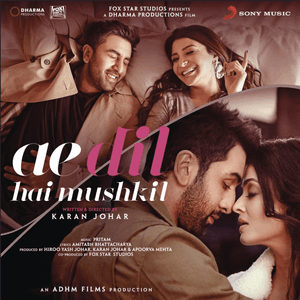 Ae Dil Hai Mushkil (Original Motion Picture Soundtrack) by Pritam & Arijit Singh