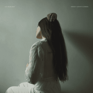There's Always Glimmer (Deluxe Version) by Gia Margaret