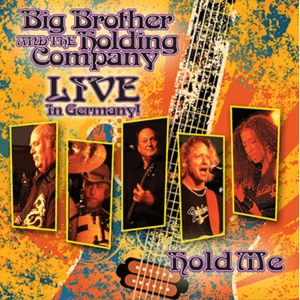 Hold Me: Live In Germany by Big Brother & The Holding Company