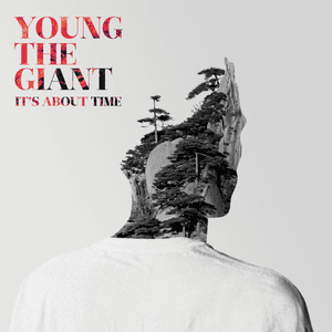 It's About Time by Young the Giant