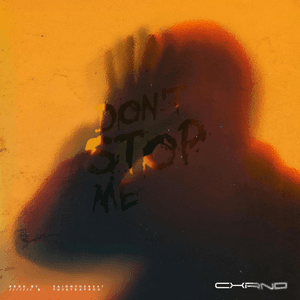 Don't Stop Me by Cxrno