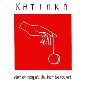 Det er noget du har bestemt by Katinka