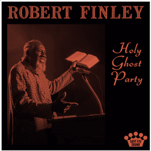 Holy Ghost Party by Robert Finley