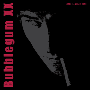 Bubblegum XX by Mark Lanegan