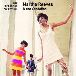 The Definitive Collection by Martha Reeves & The Vandellas