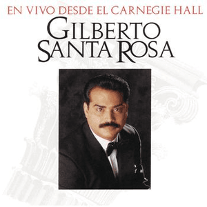 En Vivo Desde El Carnegie Hall by Gilberto Santa Rosa