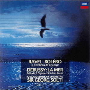 Ravel: Boléro/Le Tombeau de Couperin/Debussy: La Mer by Chicago Symphony Orchestra