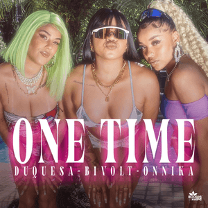 One Time by Duquesa