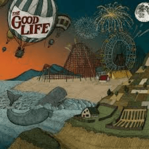 Everybody’s Coming Down by The Good Life