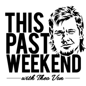 This Past Weekend w/ Theo Von by Theo Von