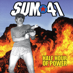 Half Hour Of Power by Sum 41