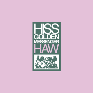 Haw (Remastered) by Hiss Golden Messenger