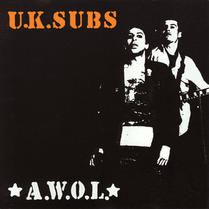 A.W.O.L. by UK Subs