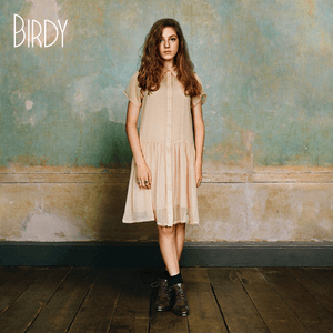 Birdy (Deluxe Version) by Birdy