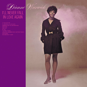 I'll Never Fall In Love Again by Dionne Warwick