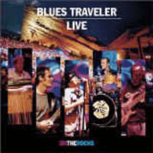 On the Rocks (live) by Blues Traveler