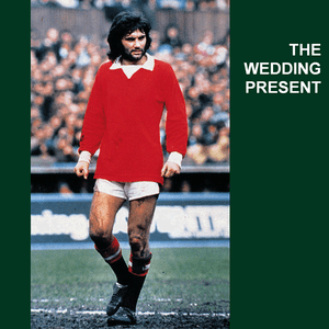 George Best by The Wedding Present
