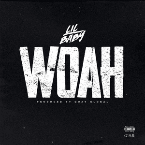 Woah by Lil Baby