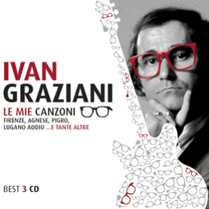 Le Mie Canzoni Firenze, Agnese, Pigro, Lugano Addio... by Ivan Graziani