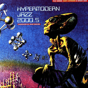 Hypermodern Jazz 2000.5 by Alec Empire