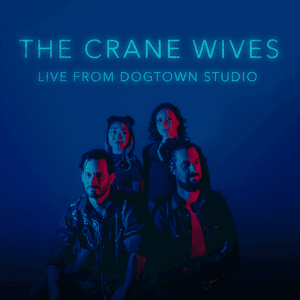 Live from Dogtown Studio by The Crane Wives