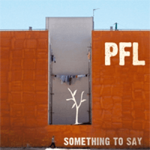 Something To Say by PFL
