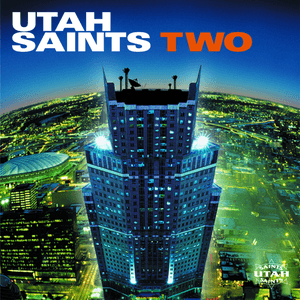 Two by Utah Saints