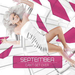 Can't Get Over by September