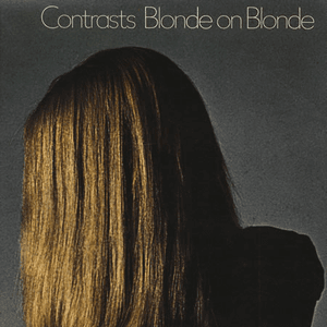 Contrasts (Bonus Tracks Edition) by Blonde on Blonde