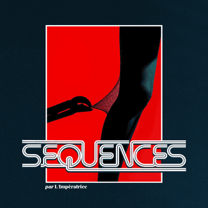 Séquences by L’Impératrice