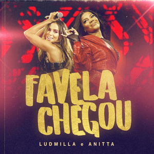 Favela chegou (Ao Vivo) by LUDMILLA