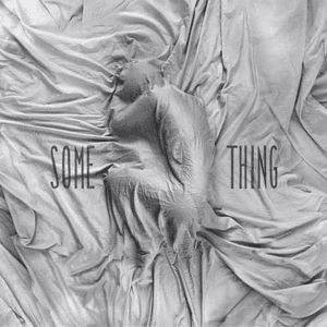 Some Thing EP (Extended) by Petrol Girls